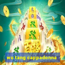 wu tang cappadonna